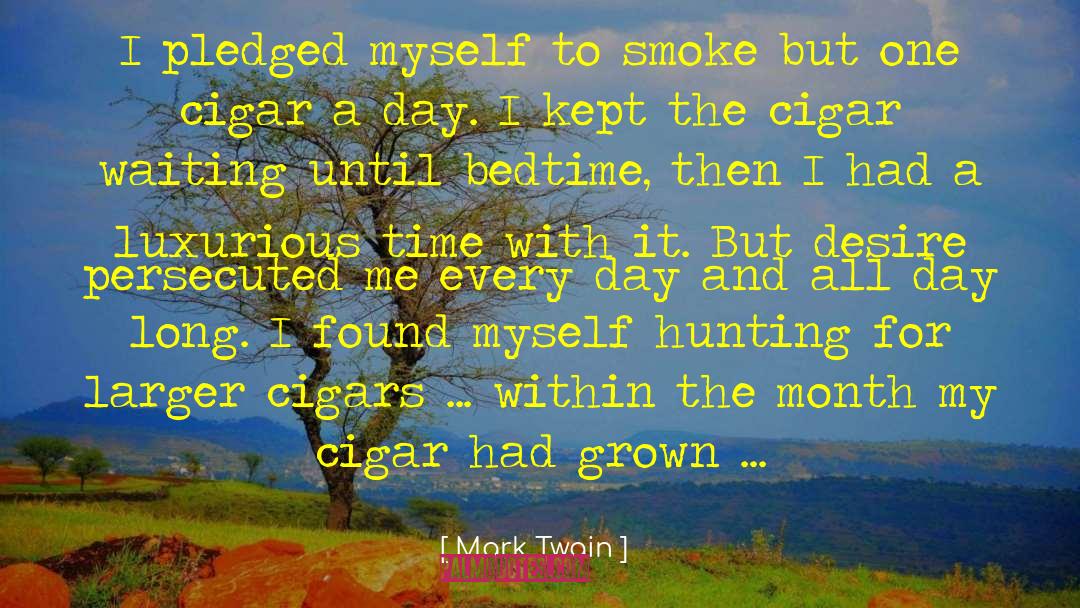 Cigars quotes by Mark Twain