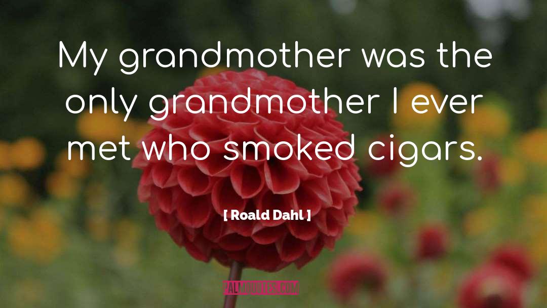 Cigars quotes by Roald Dahl