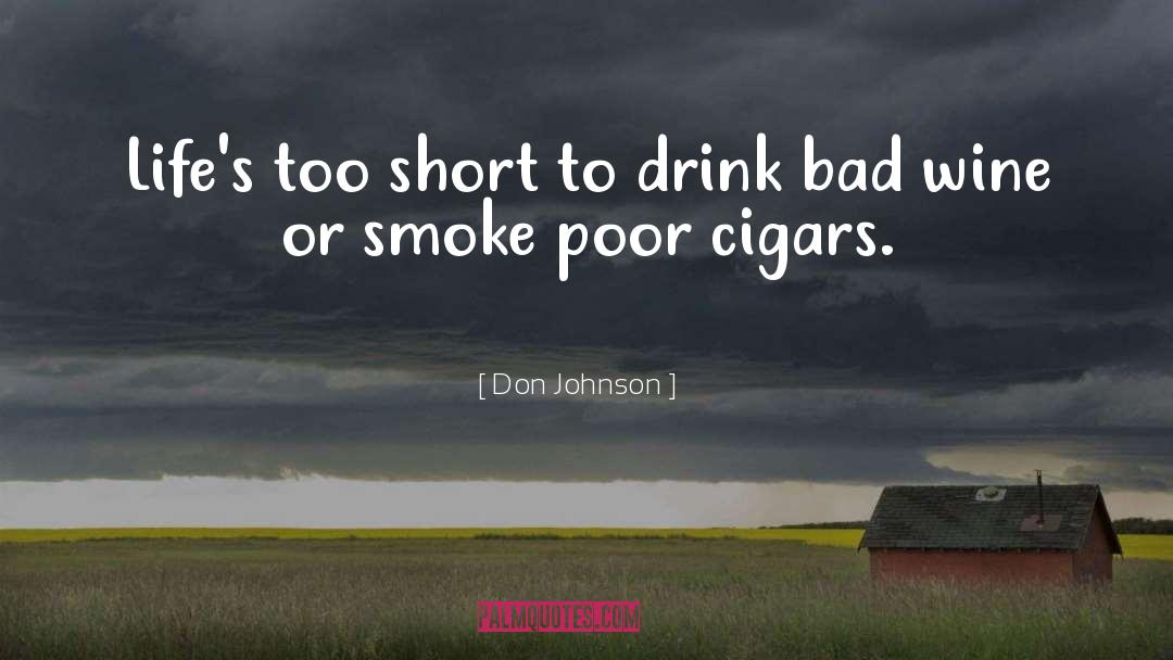 Cigars quotes by Don Johnson