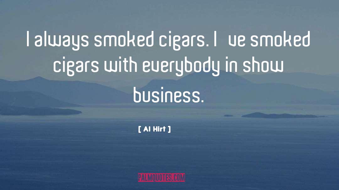 Cigars quotes by Al Hirt