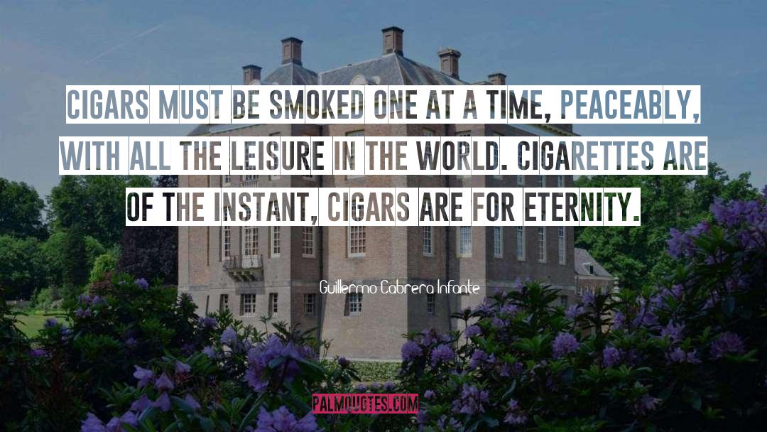 Cigars quotes by Guillermo Cabrera Infante