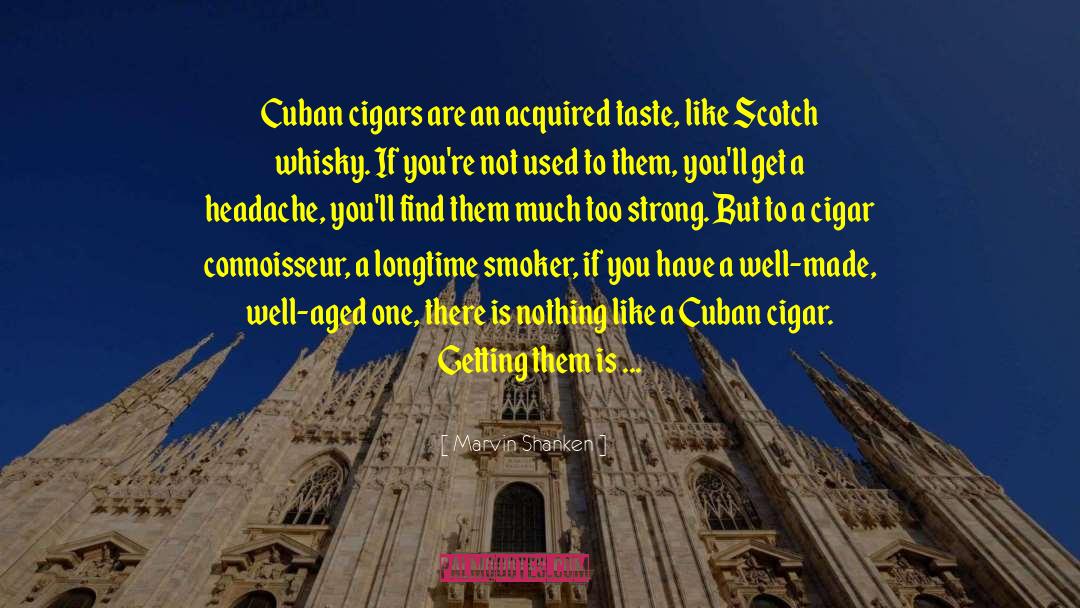 Cigars quotes by Marvin Shanken