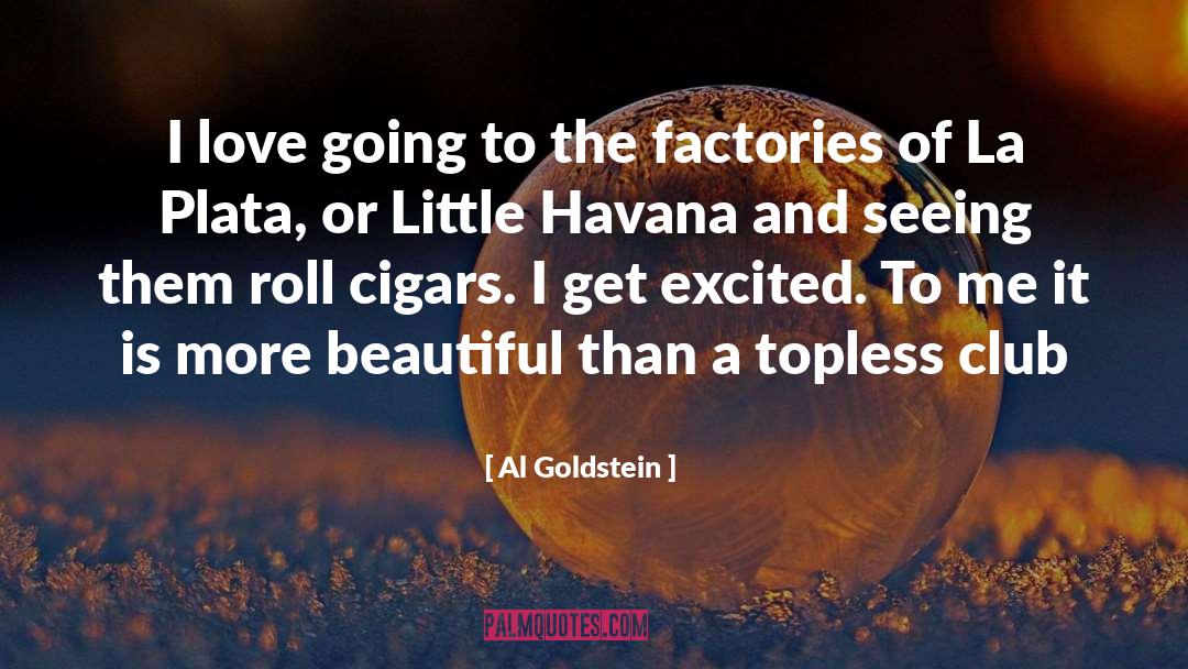 Cigars quotes by Al Goldstein