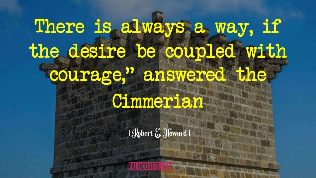 Cimmerian quotes by Robert E. Howard