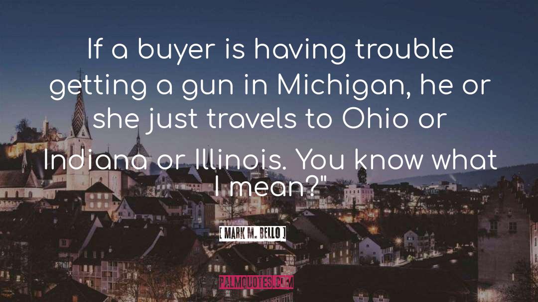 Cincinnati Ohio quotes by Mark M. Bello