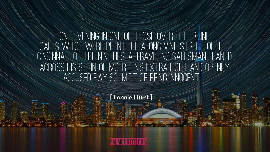 Cincinnati quotes by Fannie Hurst