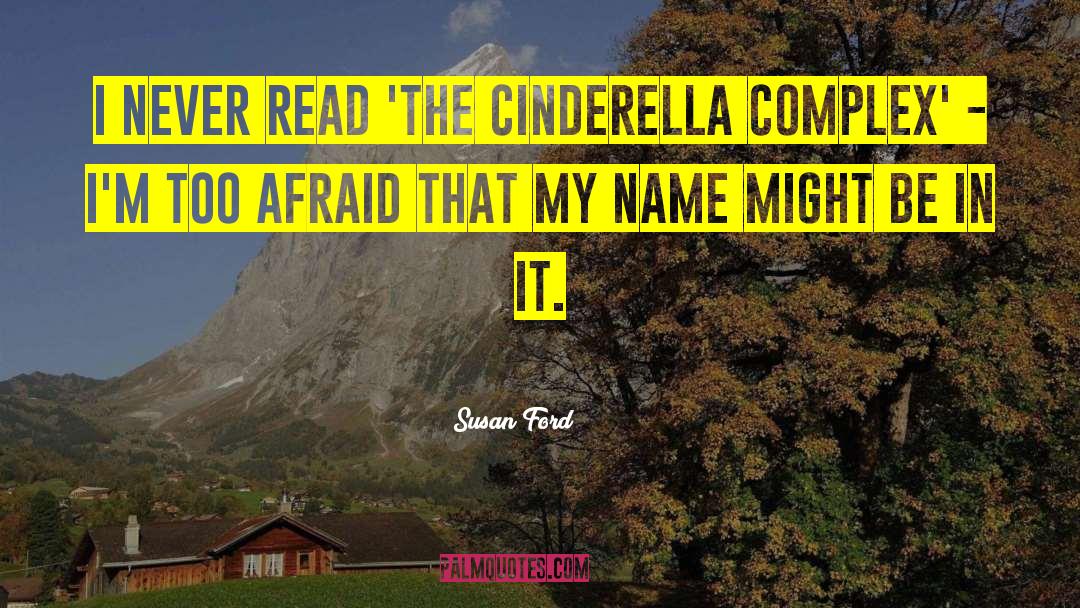 Cinderella Complex quotes by Susan Ford
