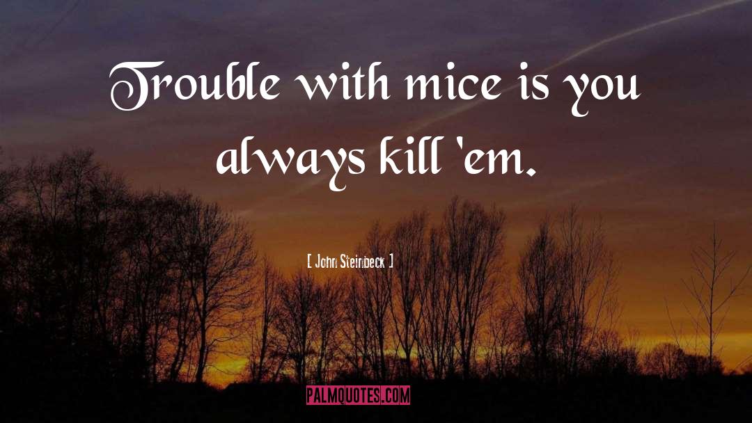 Cinderella Mice quotes by John Steinbeck