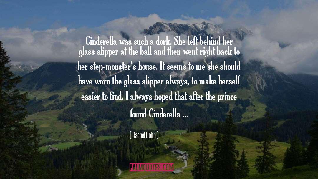 Cinderella quotes by Rachel Cohn