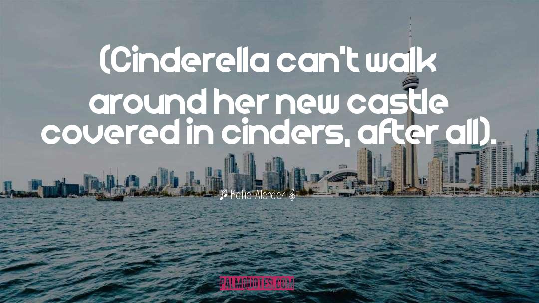 Cinderella quotes by Katie Alender