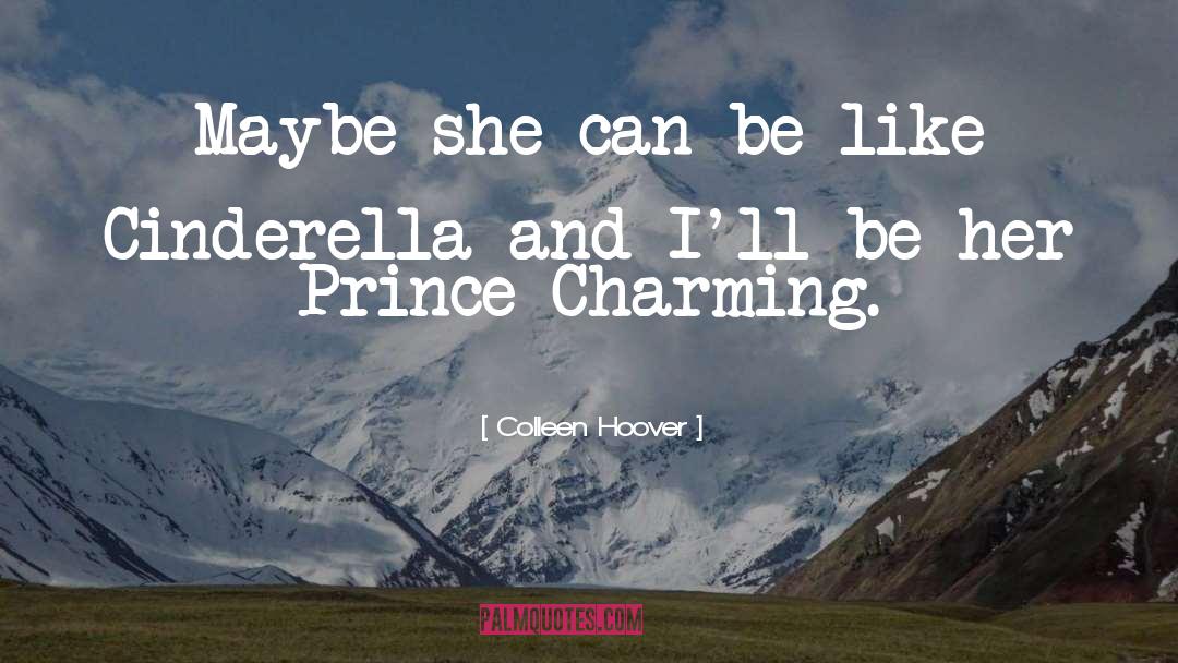 Cinderella quotes by Colleen Hoover
