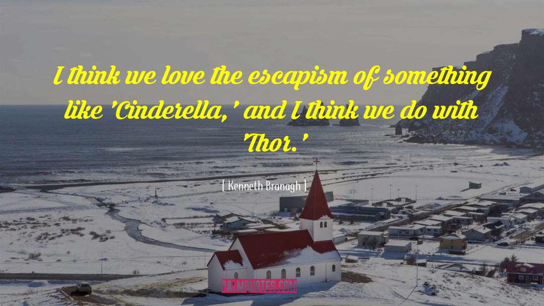 Cinderella quotes by Kenneth Branagh