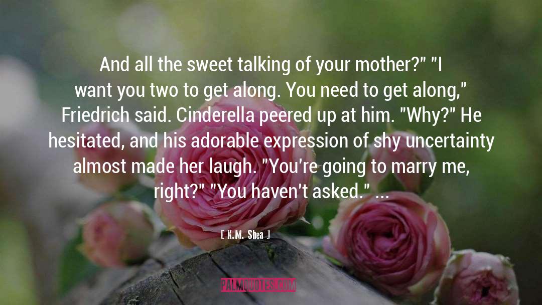 Cinderella quotes by K.M. Shea