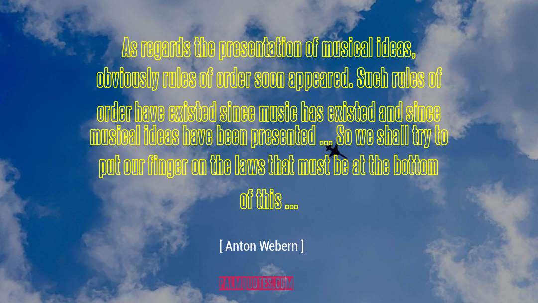 Cinderella Rules quotes by Anton Webern