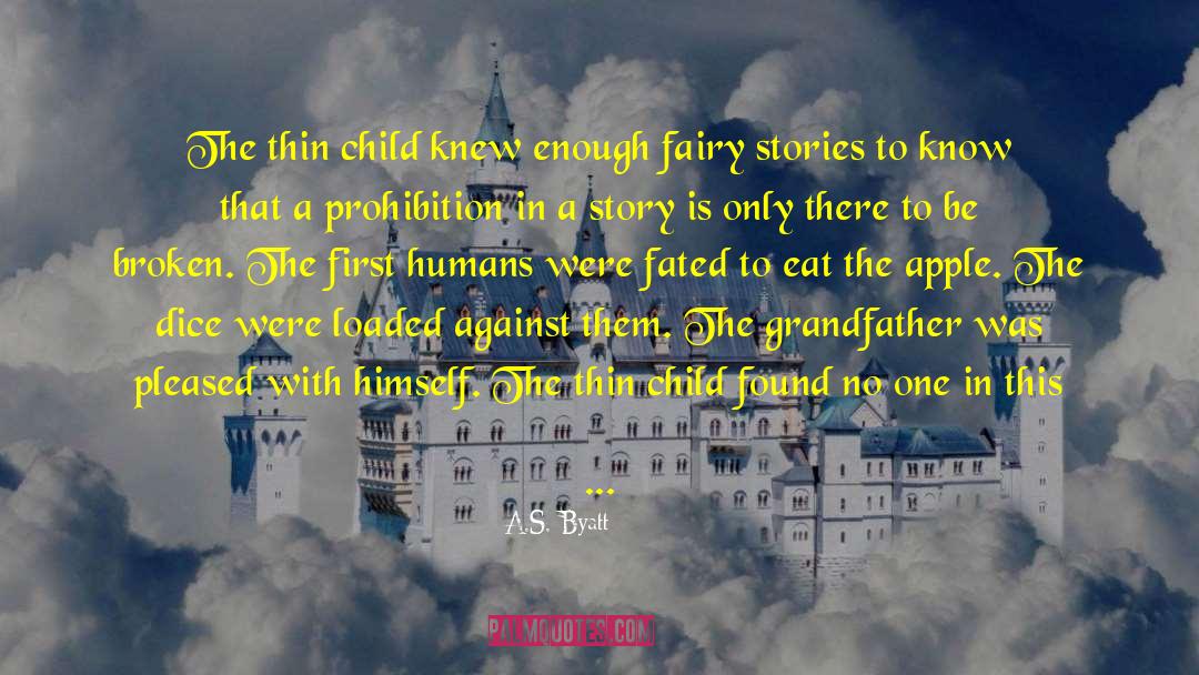 Cinderella S Fairy quotes by A.S. Byatt