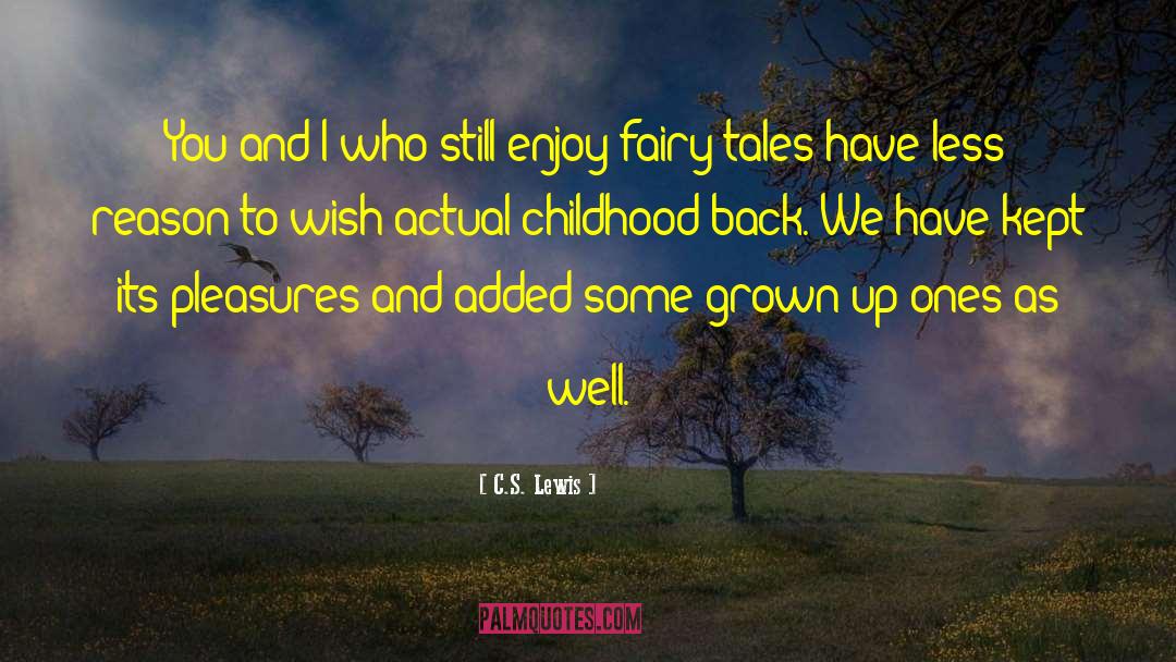 Cinderella S Fairy quotes by C.S. Lewis