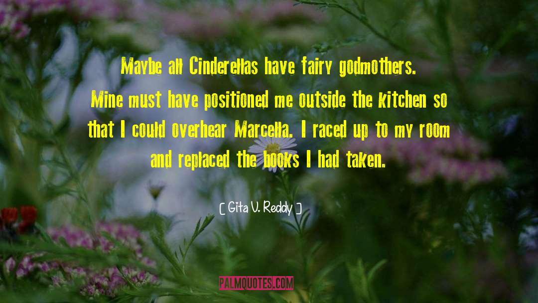 Cinderella S Fairy quotes by Gita V. Reddy