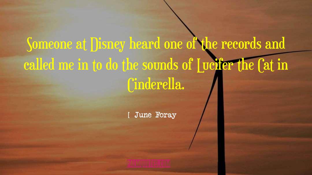 Cinderella Sarcastic quotes by June Foray