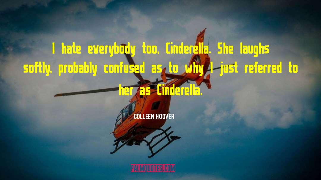 Cinderella Sarcastic quotes by Colleen Hoover