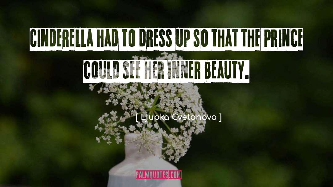 Cinderella Sarcastic quotes by Ljupka Cvetanova