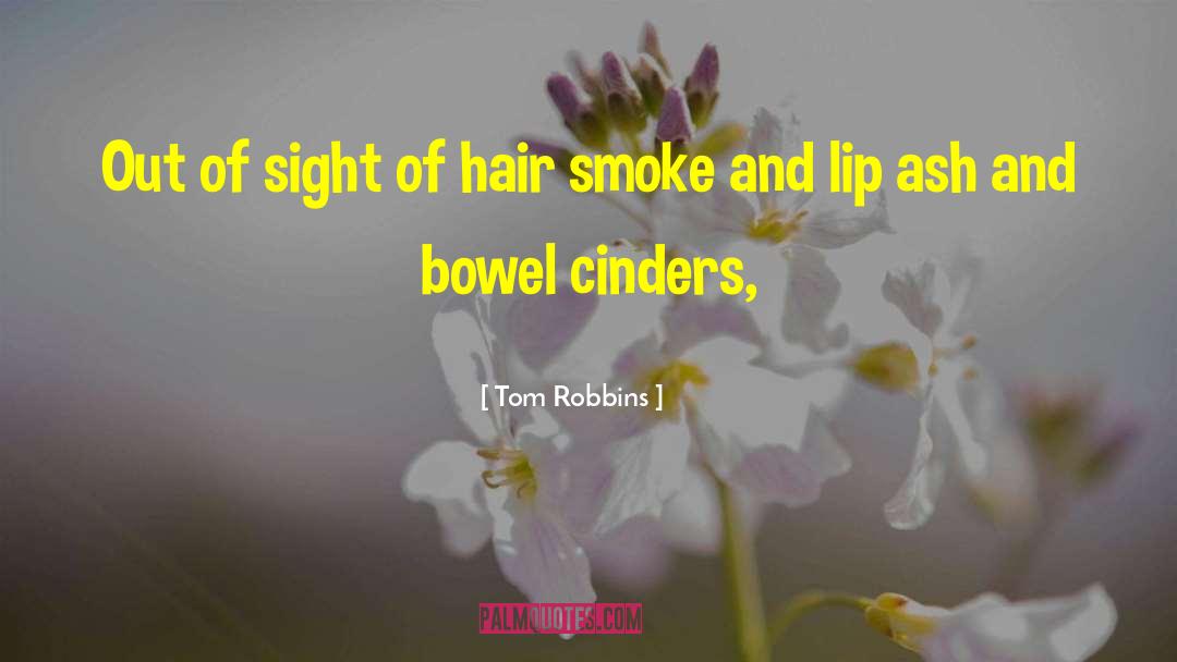 Cinders quotes by Tom Robbins