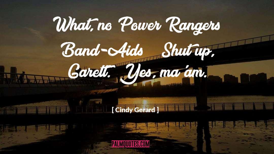 Cindy Gerard quotes by Cindy Gerard