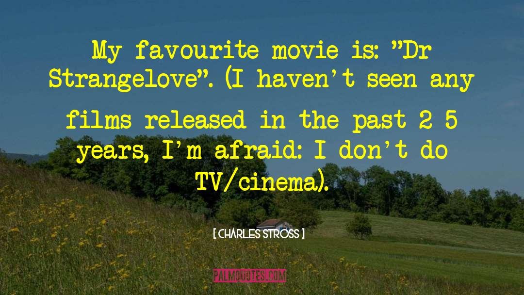 Cinema Verite quotes by Charles Stross