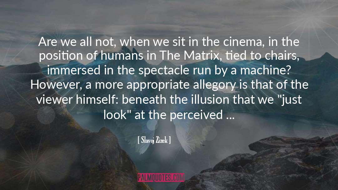 Cinema Verite quotes by Slavoj Zizek