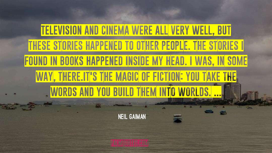 Cinema Verite quotes by Neil Gaiman