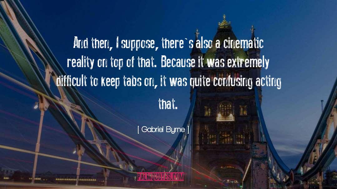 Cinematic quotes by Gabriel Byrne