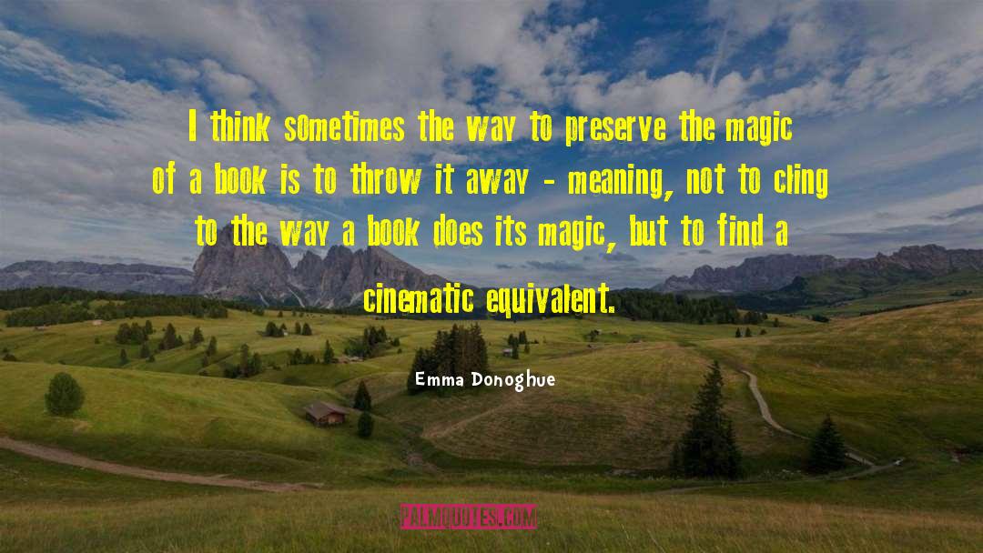 Cinematic quotes by Emma Donoghue