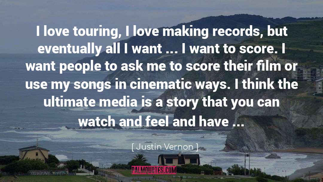 Cinematic quotes by Justin Vernon