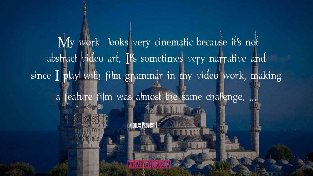 Cinematic quotes by Nicolas Provost
