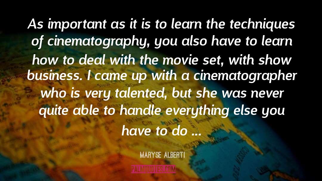 Cinematography quotes by Maryse Alberti