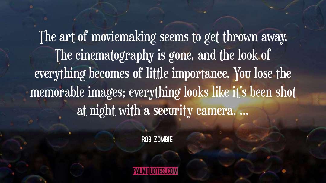 Cinematography quotes by Rob Zombie