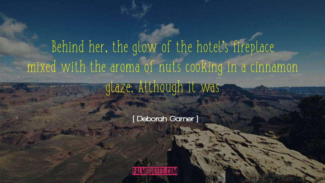 Cinnamon quotes by Deborah Garner