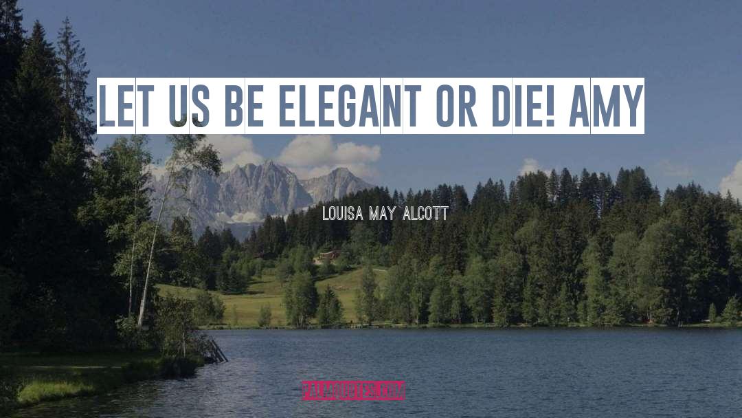 Cioccolato quotes by Louisa May Alcott