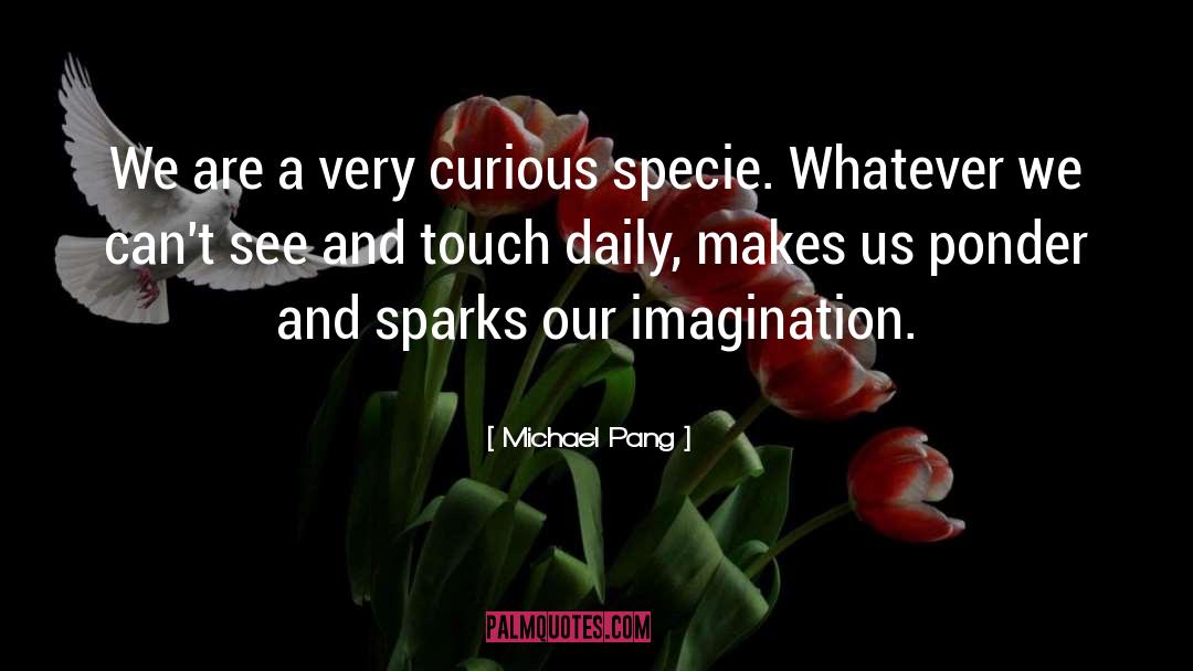 Cipressi Specie quotes by Michael Pang