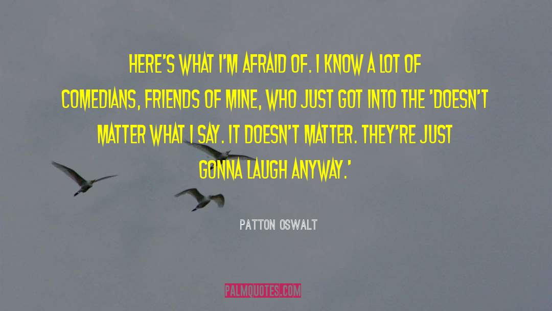Circle Of Friends quotes by Patton Oswalt