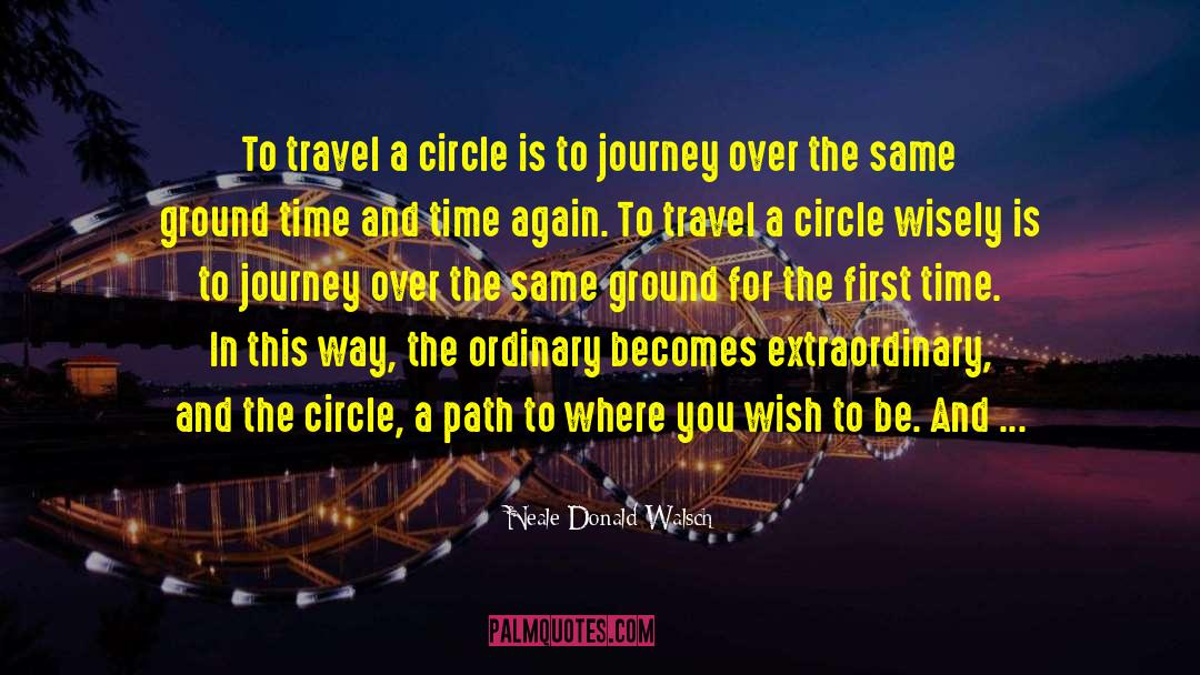 Circled quotes by Neale Donald Walsch