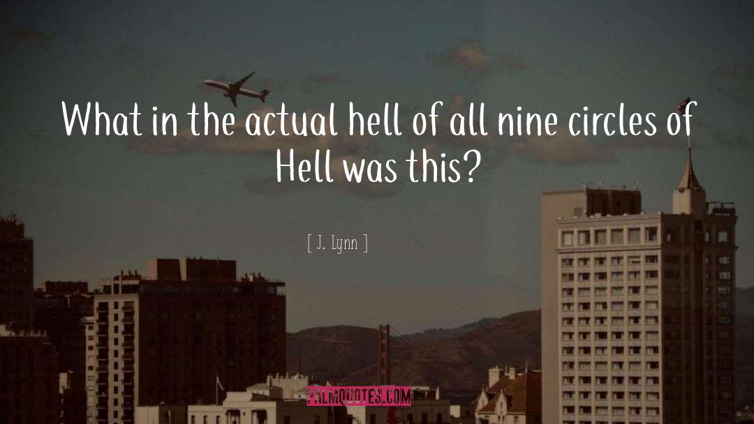 Circles Of Hell quotes by J. Lynn