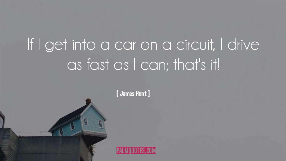 Circuits quotes by James Hunt