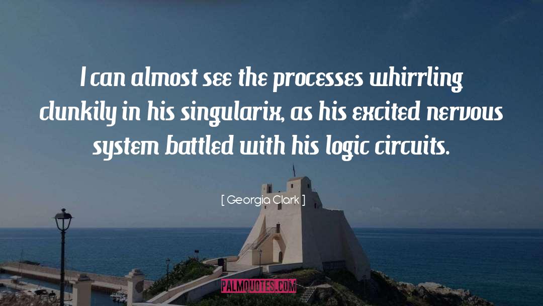 Circuits quotes by Georgia Clark