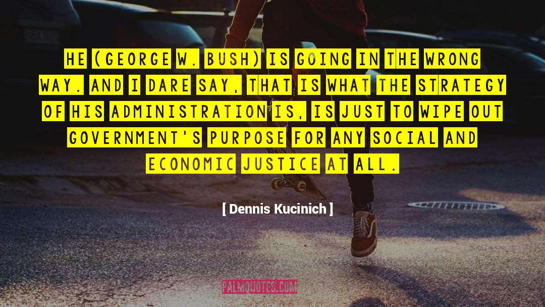 Circular Strategy quotes by Dennis Kucinich