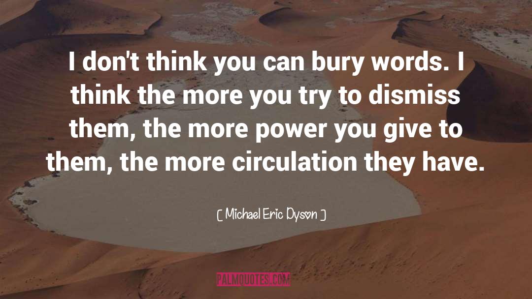 Circulation quotes by Michael Eric Dyson