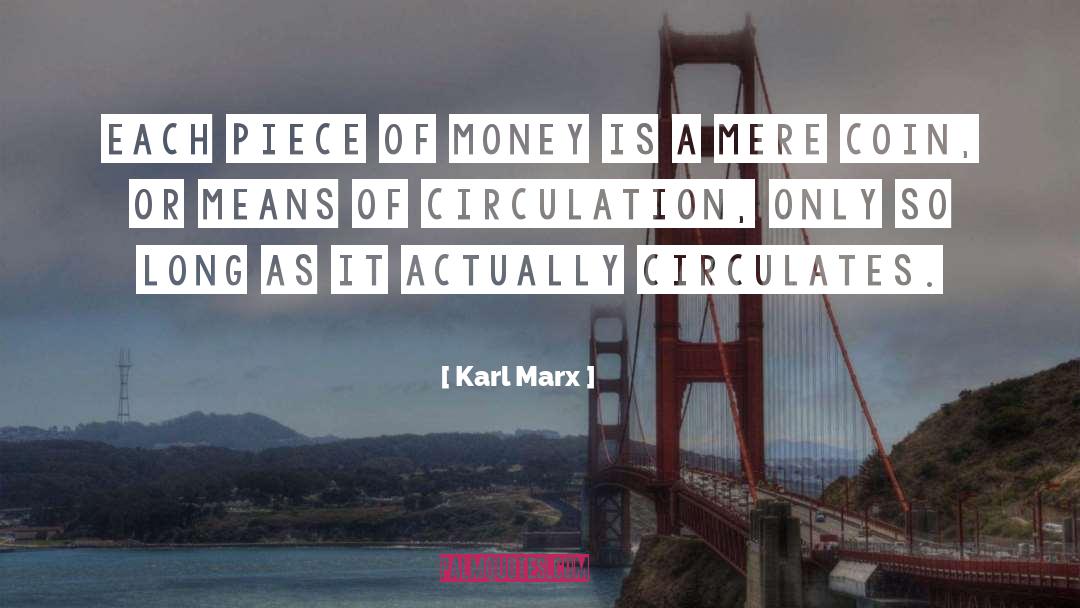Circulation quotes by Karl Marx