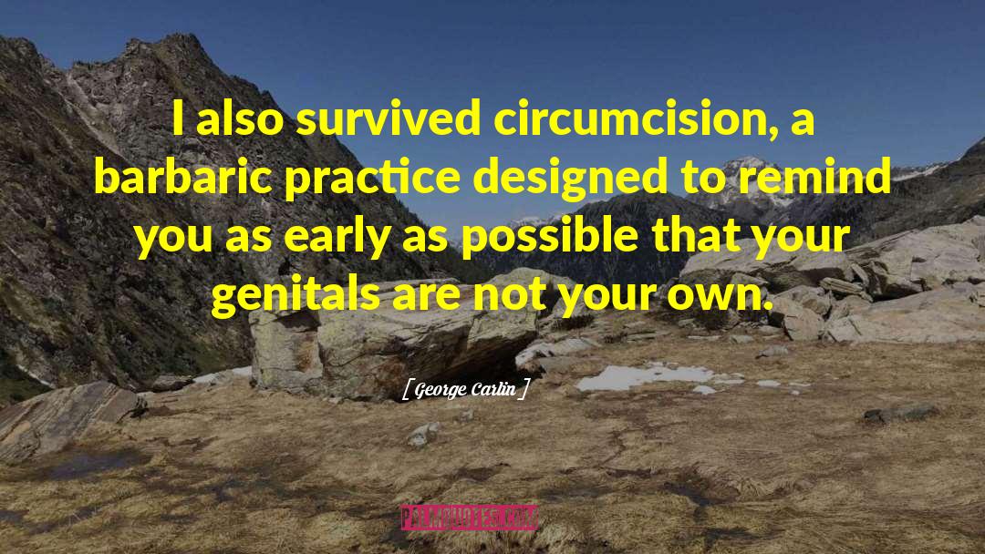 Circumcision quotes by George Carlin