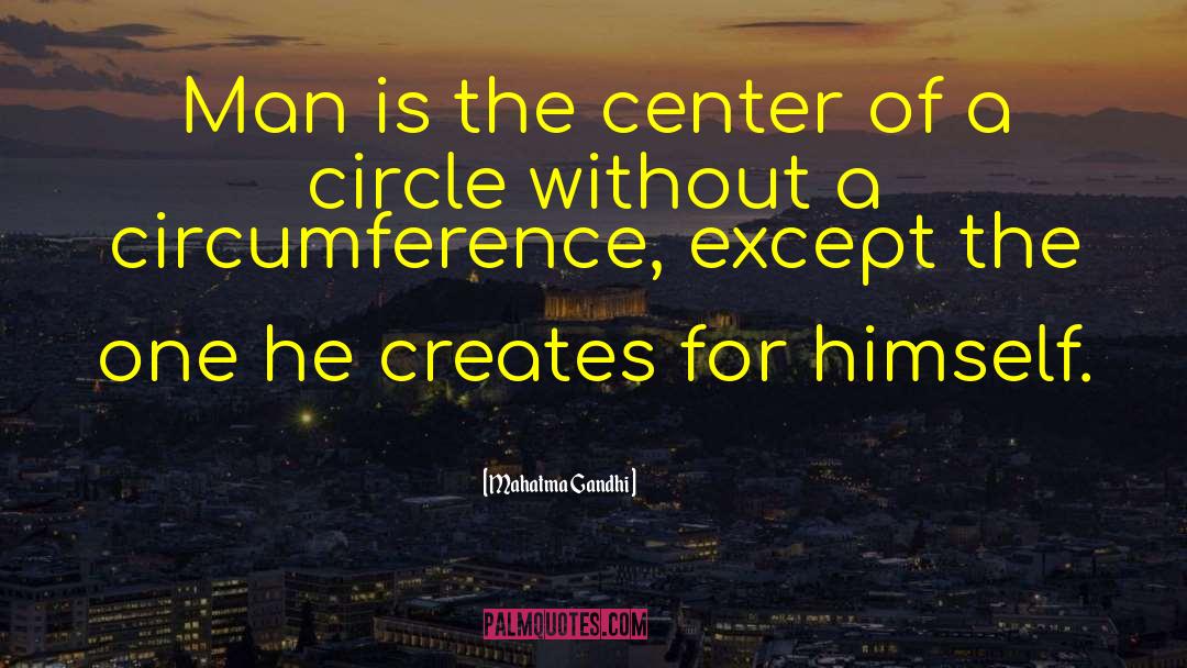 Circumference quotes by Mahatma Gandhi