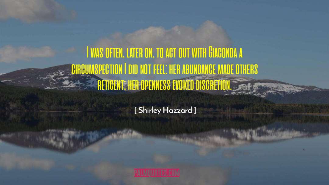 Circumspection quotes by Shirley Hazzard