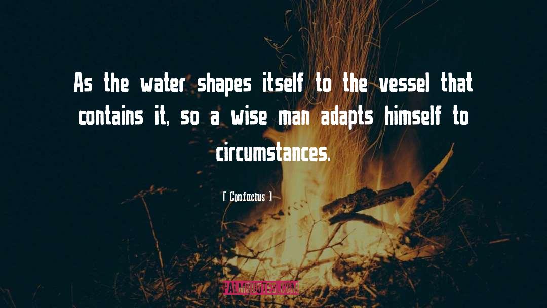 Circumstances quotes by Confucius